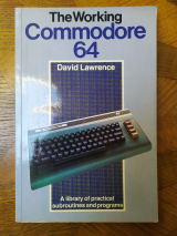 Lawrence, David. The working Commodore 64. A library of practical subroutines and programs. Sunshine, London, 1983